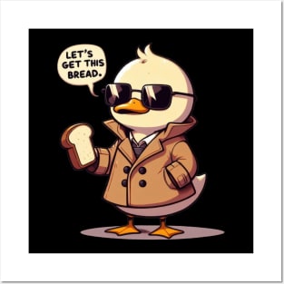 Funny duck, Let's get this bread! Posters and Art